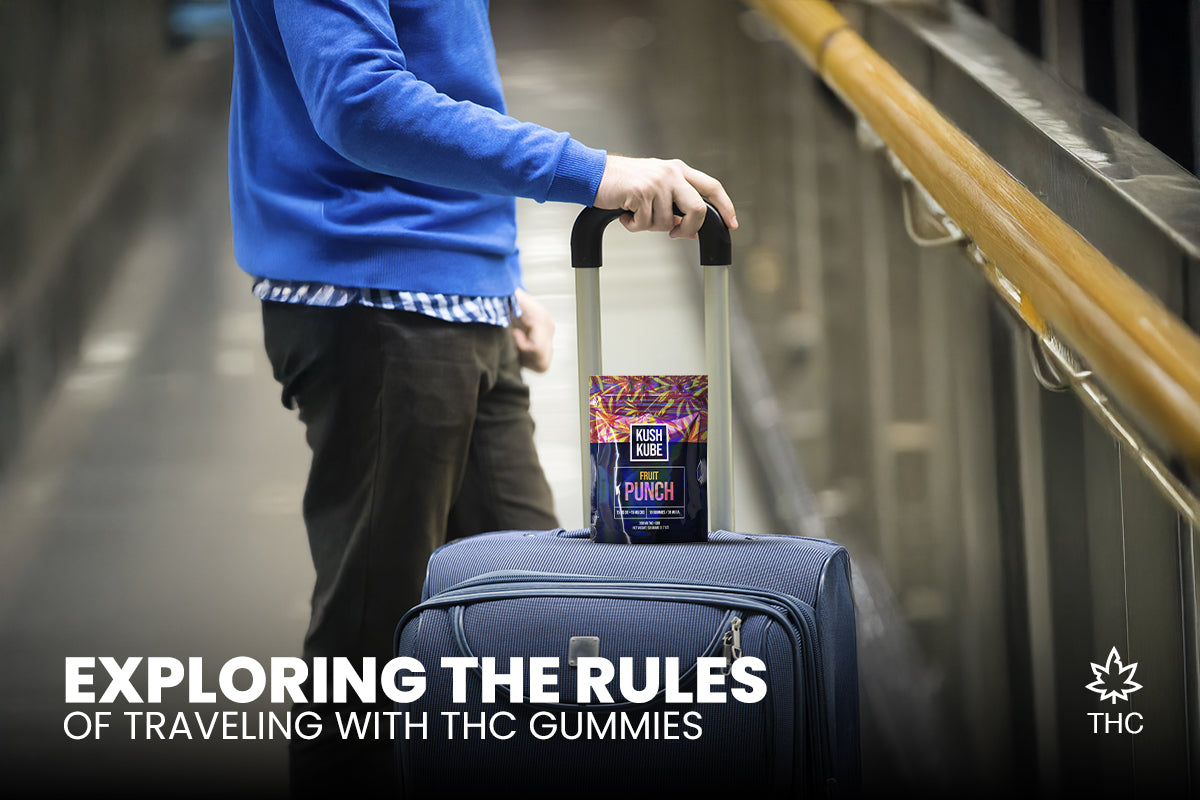 Exploring the Rules of Traveling with THC Gummies