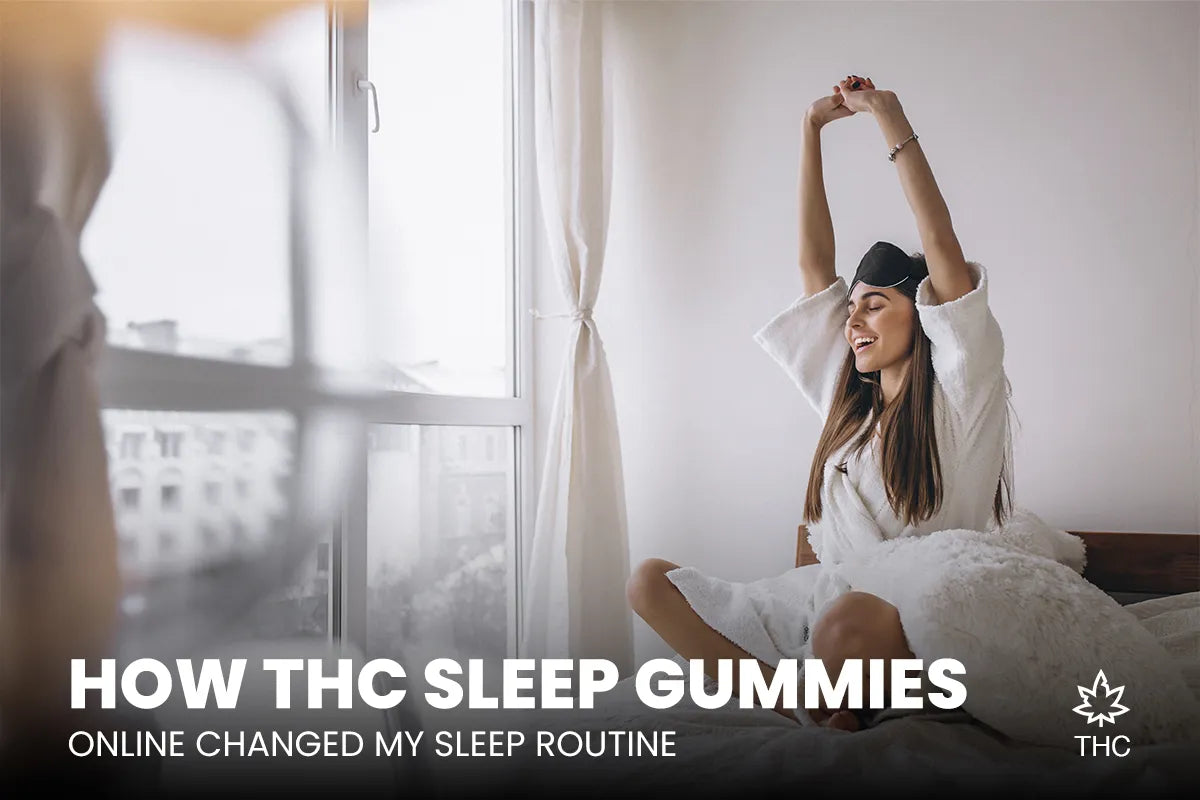 How THC Sleep Gummies Online Changed My Sleep Routine