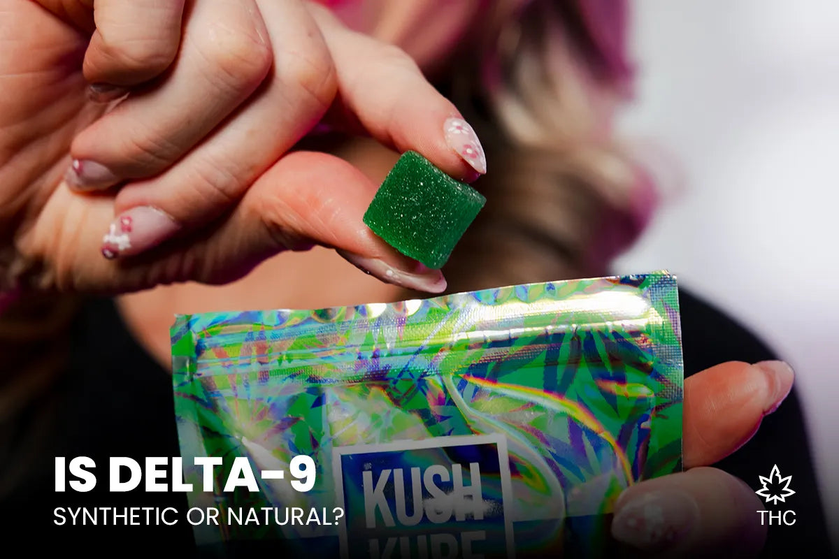 Is Delta-9 Synthetic or Natural? Unraveling the Truth